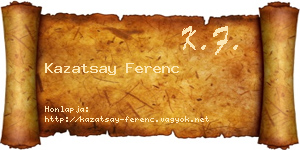 Kazatsay Ferenc névjegykártya